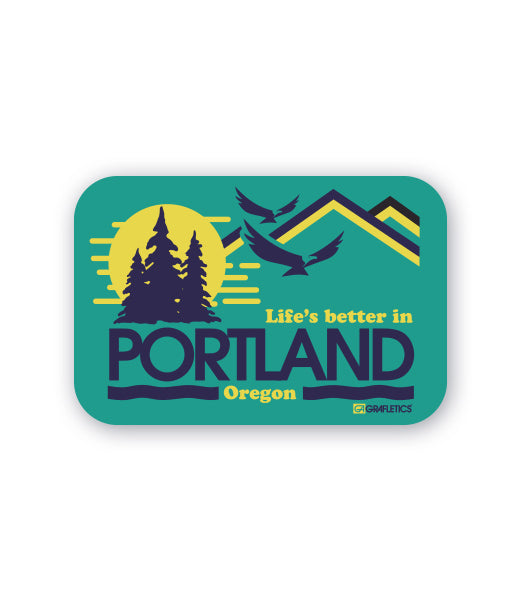 Life's Better in Portland Sticker