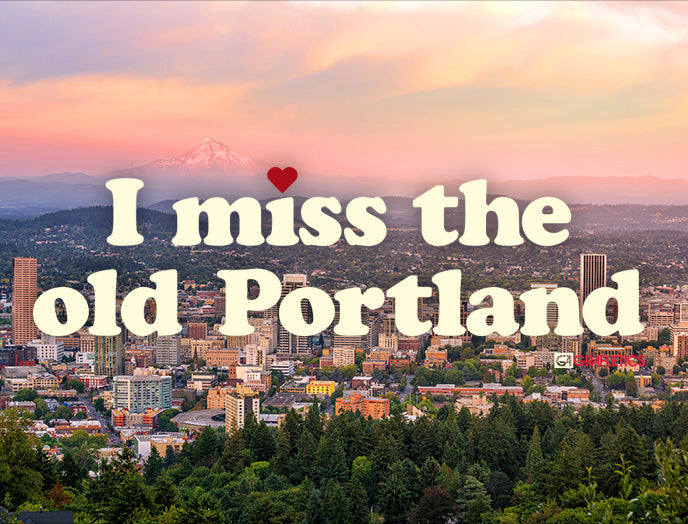 I miss the old Portland