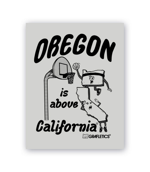 Oregon is Above California Basketball Sticker