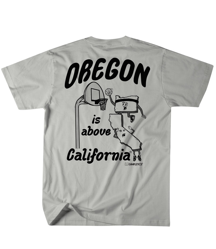 Oregon is Above California Basketball T-Shirt by Grafletics